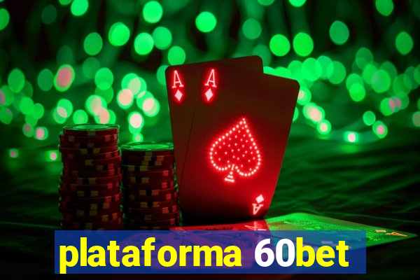 plataforma 60bet